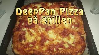 DeepPan Pizza På Grillen 🔥 [upl. by Beverie592]