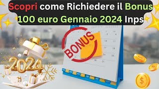 Scopri come Richiedere il Bonus 100 euro Gennaio 2024 Inps bonus100euro2024 bonusrenzi2024 [upl. by Jefferey432]