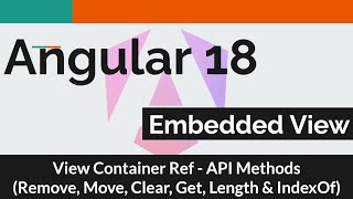 Angular 18 9  View Container Ref  API methods get remove move length clear amp indexOf [upl. by Hancock]