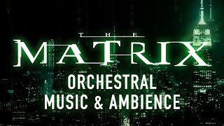 The Matrix  Cityscape with Orchestral Music amp Ambience [upl. by Mechling74]