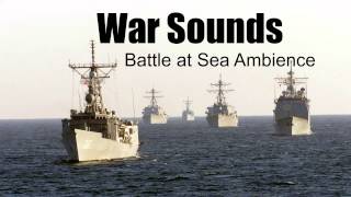 War Sounds  Battle at Sea  Ambience [upl. by Cyndia631]