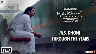 MSDhoni  The Untold Story  Dhoni Through The Years [upl. by Ellan]