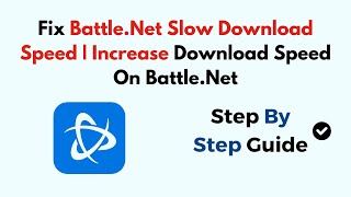 Fix BattleNet Slow Download Speed  Increase Download Speed On BattleNet 2024 [upl. by Juna637]