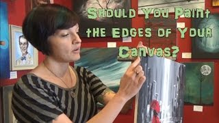 Should You Paint the Edges of Your Canvas And How to do It StepbyStep for Beginners [upl. by Clio]