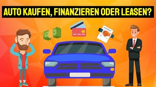 Auto kaufen leasen oder finanzieren 🤔💰🚘 [upl. by Crifasi]