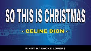 SO THIS IS CHRISTMAS  KARAOKE VERSION BY CELINE DION [upl. by Whiteley]