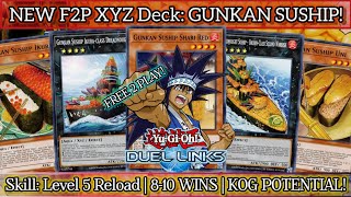 NEW F2P Deck GUNKAN SUSHIPS are HERE🍣 SUMMON 3 XYZ in 1 Turn and more DUEL LINKS [upl. by Suoicerp]