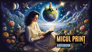 Ascult si Citesc  Micul Print de Antoine de SaintExupéry Audiobook [upl. by Amsden]