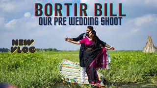 OUR PRE WEDDING SHOOT AT BORTIR BILL  VLOG  BEHIND THE CAM [upl. by Agamemnon813]