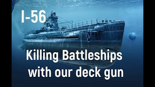 World of Warships  I56 Replay killing Battleships with our deck gun [upl. by Anenahs]