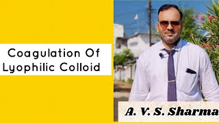 Coagulation Of Lyophilic Sol Precipitation Of Lyophilic Sol [upl. by Wash]