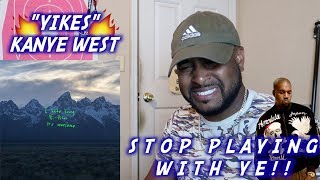 KANYE  YIKES  STOP PLAYING WITH YE  REACTION [upl. by Yliab]