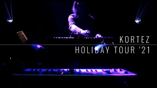 KORTEZ  HOLIDAY TOUR 2021 [upl. by Malvie80]