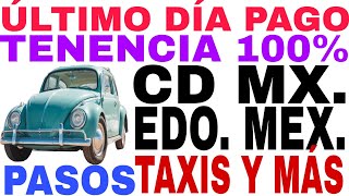 ☝️ÚLTIMO DÍA PAGO TENENCIA 100 TAXIS Y AUTOS PARTICULARES CD MX Y EDO MEX REQUISITOS Y COSTO [upl. by Neeka]