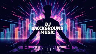 Best DJ background music  Free DJ Music  DJ Background Music [upl. by Lubbock]