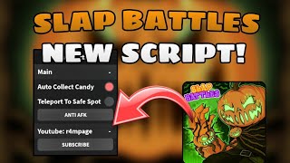 OP 🎃 SLAP BATTLES SCRIPT AUTO COLLECT CANDY  TELEPORT 🍬  MOBILE amp PC [upl. by Abbotsen959]