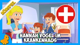 Playmobil Podcast HANNAH VOGEL IM KRANKENHAUS  Ganze Hörspiel Folge  Familie Vogel [upl. by Fredek197]