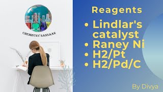 Reagents H2  pt  Lindlar catalyst Raney Nickel H2 PdC [upl. by Aicirtel858]