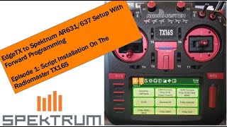 Ep1 Radiomaster TX16S EdgeTX to Spektrum Forward Programming [upl. by Elianora420]