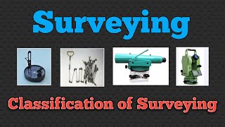 Classification of Surveying  Types of Surveying in Civil Engineering Plane and Geodetic Surveying [upl. by Khoury]