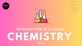 O Levels Chemistry 5070 Overview  Exon Academy [upl. by Andri]