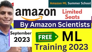 Most Demanding Skill ❗ Official Amazon Summer School ML Training Absolutely Free amp Certificate [upl. by Deelaw907]