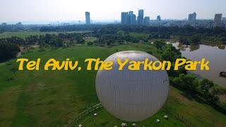 Tel Aviv Yarkon Park [upl. by Neural]