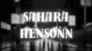 Hensonn  Sahara Slowed  Reverb  Eq [upl. by Ahsaekal]