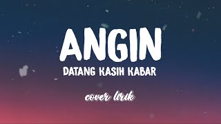 Lirik lagu Angin Datang Kasih Kabar  Arvian Dwi  Cover [upl. by Eshman]