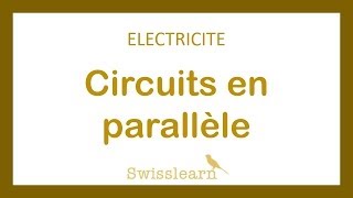 Electricité  Circuits en parallèle [upl. by Novej]