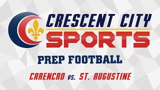 Crescent City Sports Prep Football  Carencro vs St Augustine [upl. by Annovad]