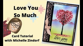 Love You So Much Card Tutorial with Michelle Zindorf [upl. by Auqenahs]