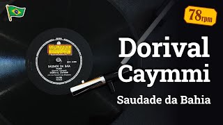 Saudade da Bahia  Dorival Caymmi [upl. by Aneet]