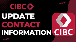 How to Update Contact Information on CIBC  2023 [upl. by Adnoloy]