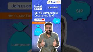 SIP vs Lumpsum in Mutual Funds  Smart Mutual Funds Strategies  EP5  Angel One [upl. by Tito920]