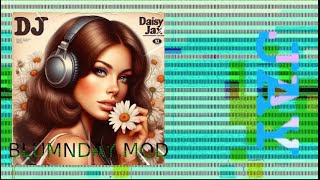 Daisy Jay FILES BLUMDAY MOD [upl. by Nylatsyrk]