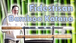 Fidestisan Bamboo Katana [upl. by Carlton133]