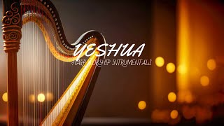 YESHUA  PROPHETIC HARP WARFARE INSTRUMENTAL  WORSHIP MEDITATION MUSIC  INTENSE HARP WORSHIP [upl. by Consolata458]