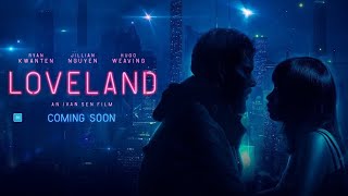 Official Trailer  LOVELAND 2022 Ryan Kwanten Jillian Nguyen Hugo Weaving Ivan Sen [upl. by Wenona]