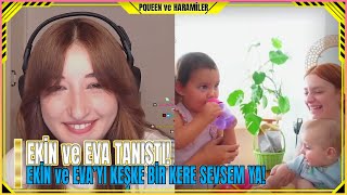 Pqueen  quotEkin ve Eva Tanıştıquot İzliyor Tuvba [upl. by Obidiah]