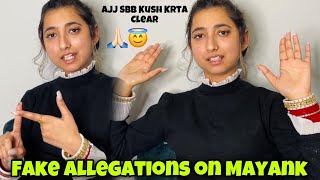 Fake Allegations on Mayank 😏 SAB KUCH CLEAR KRTA🙏🏻 [upl. by Elleryt]