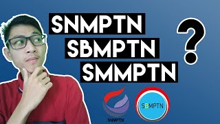 Apa itu SNMPTN SBMPTN SMMPTN [upl. by Aneehsat100]