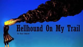 Hellhound On My Trail by Denis Johnson [upl. by Eelnyl]