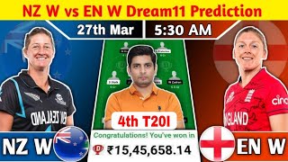 NZ W vs EN W Dream11 NZ W vs EN W Dream11 Team NZ W vs EN W 4th T20I Dream11 Team Prediction [upl. by Eduino145]