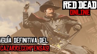 Red Dead Online ¡Guía definitiva del Cazarrecompensas [upl. by Annavoj892]