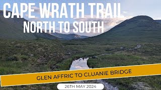 Cape Wrath Trail 2024  Glen Affric to Cluanie Bridge  Day 14 [upl. by Ytsirt]