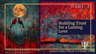 Building Trust for a Lasting Love An Introduction to Dr John Gottman’s Sound Relationship House [upl. by Femmine784]