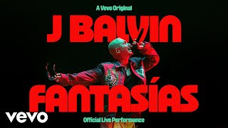 J Balvin  Fantasías Official Live Performance  Vevo [upl. by Dorella374]