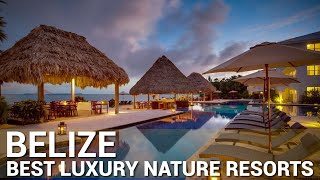 TOP 5 Best Luxury Hotels And Resorts In BELIZE  PART 2 [upl. by Hermann]