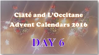 Ciaté and LOccitane Advent Calendars 2016  Day 6 [upl. by Vladimar42]